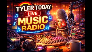 Tyler Today Music Radio
