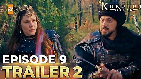 Who Betrays Orhan? | Kuruluş Orhan Season 1 Episode 9 Trailer 2 Explained