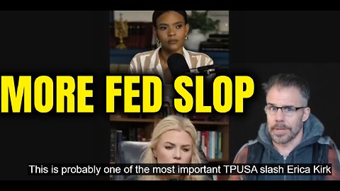 THE Most Important Erika Kirk vs Candace Owens Vid to Date - What Charlie ACTUALLY Died For