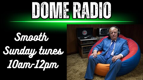 Dome Radio: Smooth Sunday Tunes