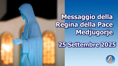 (25 SETTEMBRE 2025) ~ 〽EDJUGORJE ~ “〽ESSAGGIO DELLA REGINA DELLA PACE”=|🙏🙏🙏|=