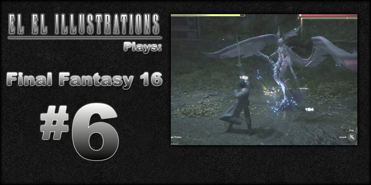 El El Plays Final Fantasy 16 Episode 6: Total Blowhard