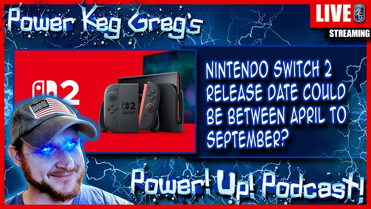 Nintendo Switch 2 Release Date Between April and September? | The Power!Up!Podcast!