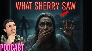 Ep. 355 | What Sherry Saw ? - MrBallen Podcast & MrBallen’s Medical Podcast