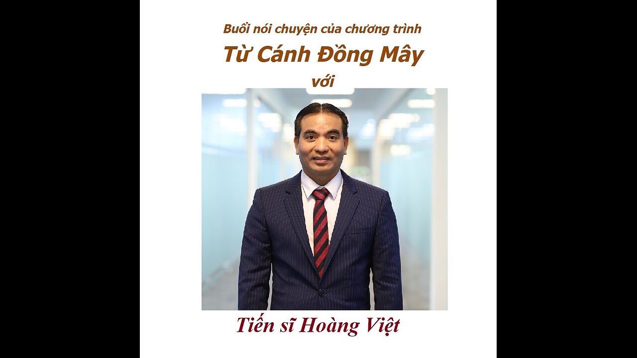 10-11-2025 Chương Trình Từ Cánh Đồng Mây với Tiến Sĩ Hoàng Việt