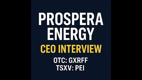 Prospera Energy (OTC: GXRFF | TSXV: PEI)