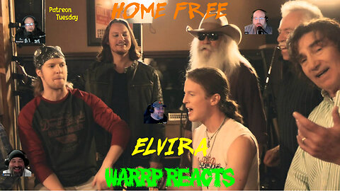 PATREON TUESDAY - WARRP Reacts To Elvira by Home Free And The Oak Ridge Boys