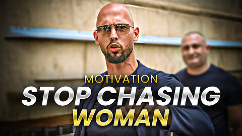 Andrew Tate: STOP CHASING WOMAN | Motivational Video