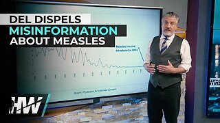 DEL DISPELS MISINFORMATION ABOUT MEASLES - The Highwire