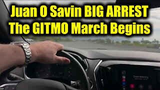 Juan O Savin BIG ARREST - The GITMO March Begins