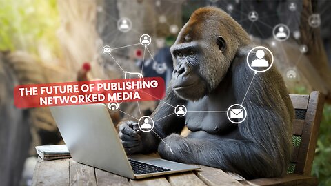 The Future of Publishing - Networked Media