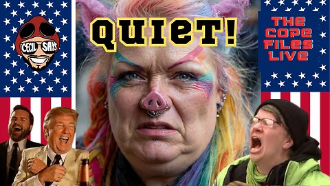 Cope Files Live! Quiet, Piggy!