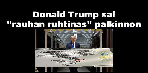 Donald Trump sai rauhan ruhtinas palkinnon