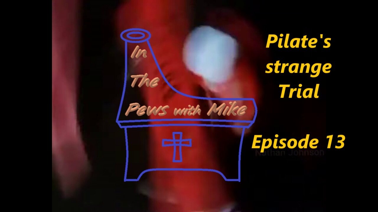 Pilate's strange trial - Episode 13