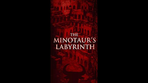 E7.1 - The Minoan Labyrinth: Was the Minotaur a Myth or a Memory?