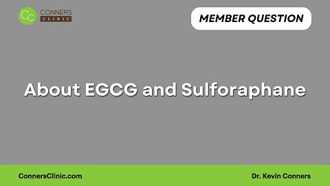 About EGCG and Sulforaphane