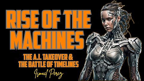 Rise of the Machines: The A.I. Takeover & Battle of the Timelines ♾️