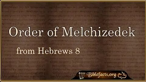 The Order of Melchizedek and Hebrews 8