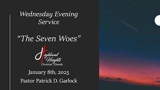 Wednesday Evening Service - "The Seven Woes"