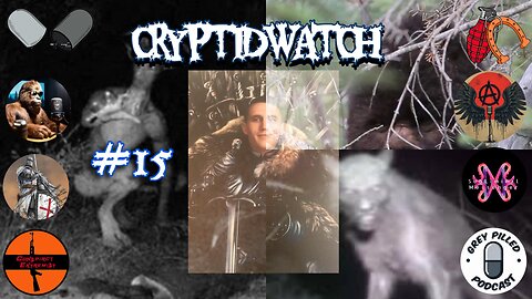 EP. 76 - CRYPTID WATCH #15 w/ NotNiceGuy, Mr. Squatch, Subliminal Messenger, Nephilim Murder Crew & Reality Czars