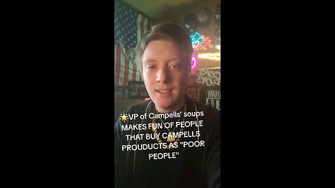 VP of Campells soups MAKES FUN OF CUSTOMERS FOR BEING "POOR PEOPLE"