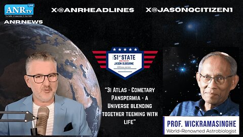 Astrobiologist Professor Wickramasinghe on The 51st State: 3i Atlas and Life in the Universe
