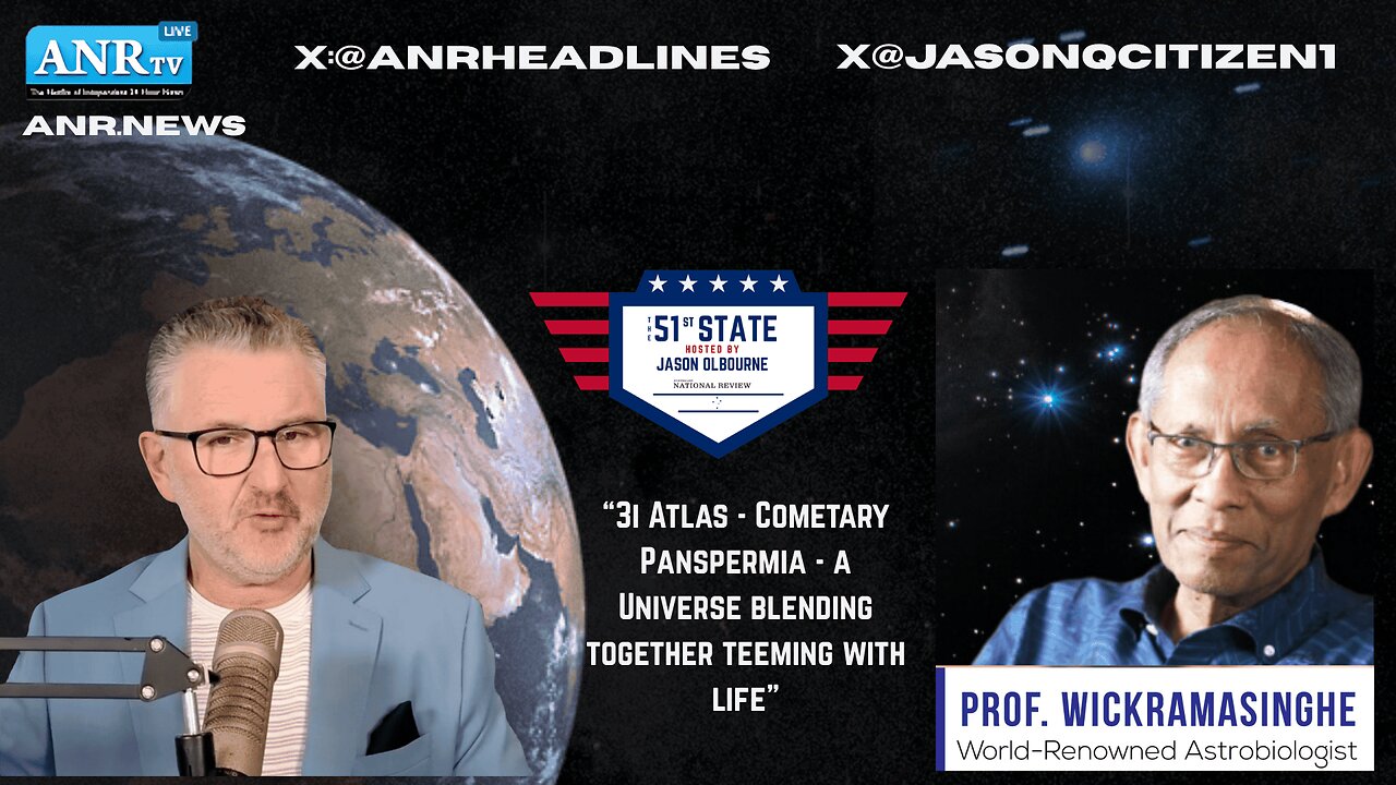 Astrobiologist Professor Wickramasinghe on The 51st State: 3i Atlas and Life in the Universe