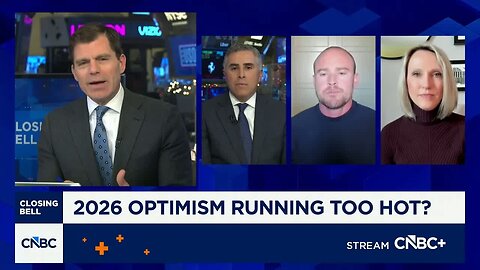 Talk of the Tape: Is 2026 market optimism too high?