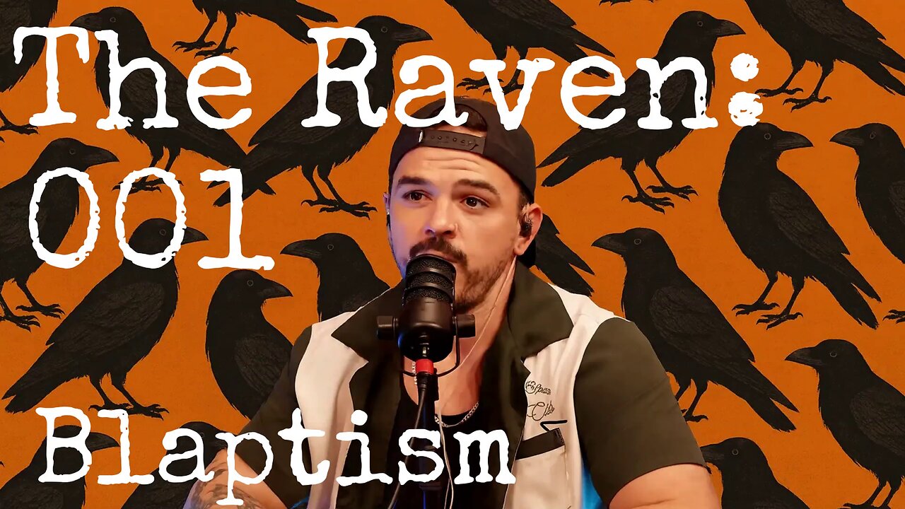 The Raven: 001 - Blaptism
