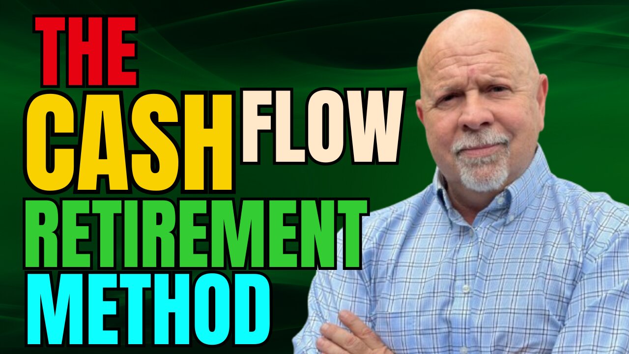 The Cash Flow Retirement Method