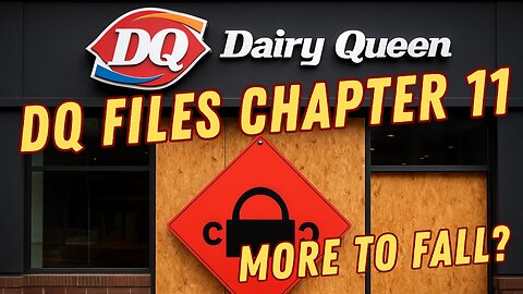 Dairy Queen Files Chapter 11 — Are More Bankruptcies Coming?