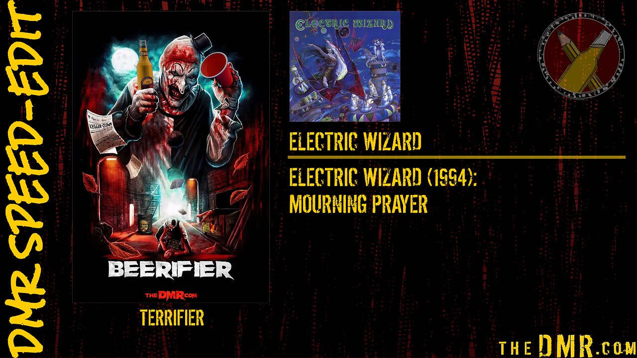 DMR Speed-Edit: Terrifier + Electric Wizard