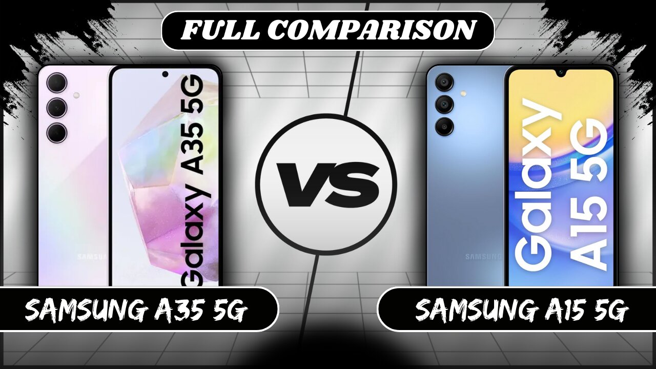 Samsung Galaxy A35 5G Vs Samsung Galaxy A15 5G Full Comparison | Samsung A35 Vs A15 | Phone Sphere