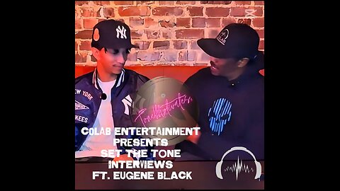 Set The Tone Interviews Featuring Eugene Black