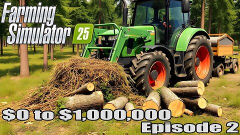 Farming Simulator 25 $0 to $1,000,000 episode 2