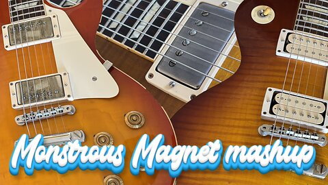 PAFs, AlNiCo and Les Pauls: Monstrous Magnet Mashup!