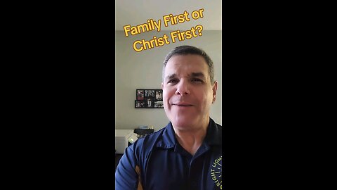 Family First or Christ First