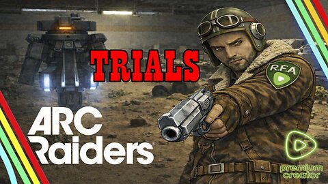 ARC Raiders | Trials | Gaming On Rumble | Just Chatting