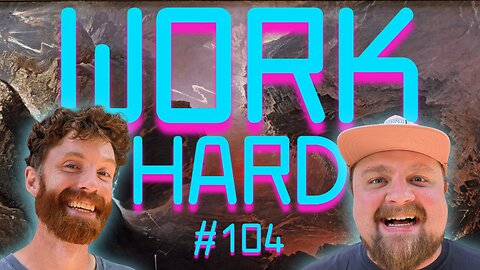 The Bad Ol' Days - WORK HARD Ep104