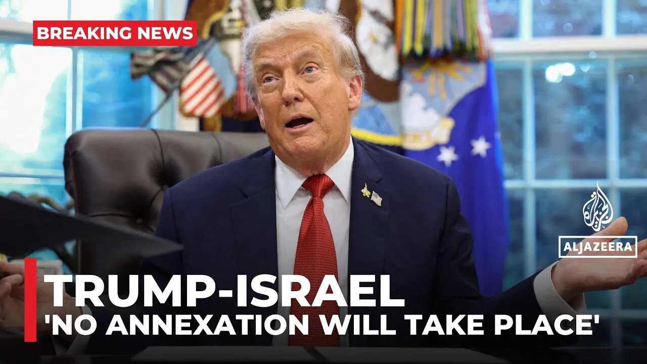 Trump says he will not allow Israel to annex the occupied West Bank