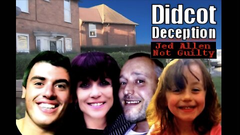 Didcot Deception, Jed Allen : Not Guilty (2016) Film by Richard D. Hall [Richplanet TV Show 229]