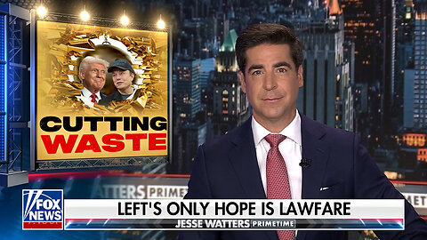 Jesse Watters: Democrats' Only Strategy Against Trump, DOGE Is To Sing, Swear And Sue