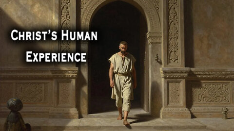 Christ’s Human Experience | Pastor Anderson