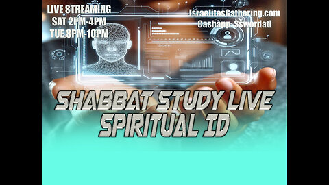 Spiritual ID- Israelites Gathering Shabbat Study Live