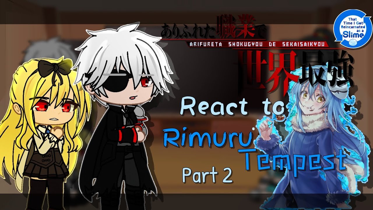 Arifureta react to Rimuru Tempest「2/3」