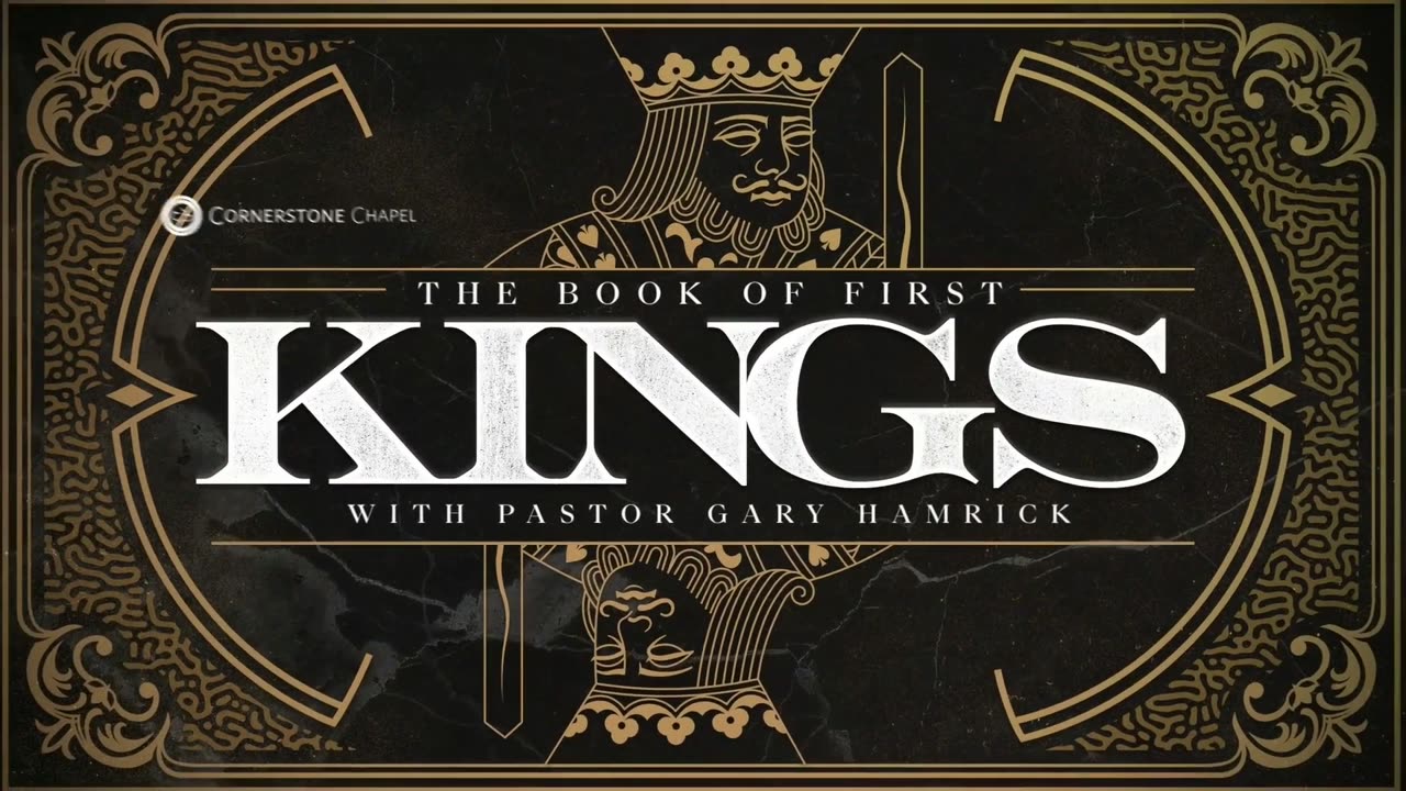 Gary Hamrick - Cornerstone Chapel - 1 Kings 15 & 16