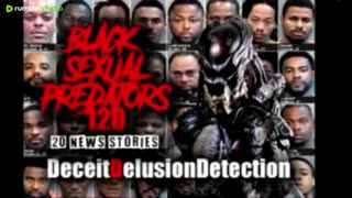 (EPISODE 120) BLACK SEXUAL PREDATORS
