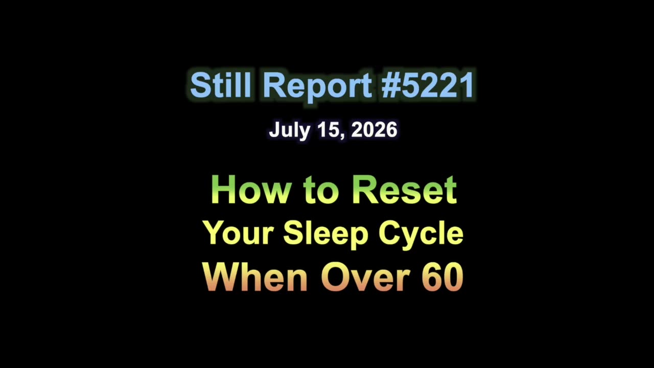 5221, How To Reset Your Sleep Cycle When Over 60