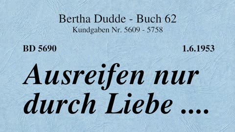 BD 5690 - AUSREIFEN NUR DURCH LIEBE ....