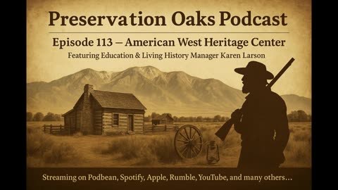EP113 S05E009 American West Heritage Center